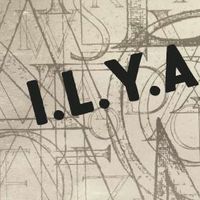 I.L.Y.A